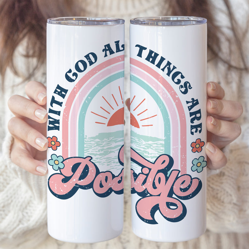 With God All Things Are Possible Tumbler